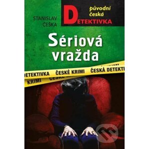 E-kniha Sériová vražda - Stanislav Češka