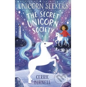 The Unicorn Seekers' Society - Cerrie Burnell