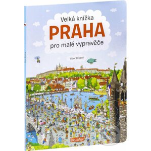 Velká knížka - Praha pro malé vypravěče - Alena Viltová, Libor Drobný