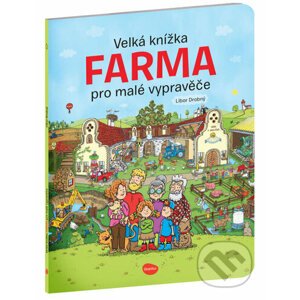 Velká knížka - Farma pro malé vypravěče - Alena Viltová, Libor Drobný (Ilustrátor)
