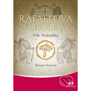 E-kniha Rafaelova škola: Věk Vodnářky - Renata Štulcová