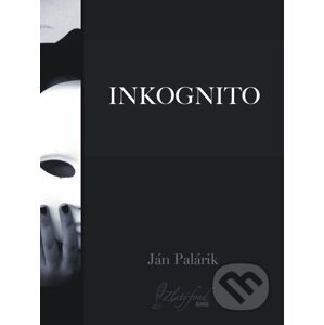 Inkognito - Ján Palárik