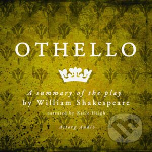 Othello by Shakespeare, a Summary of the Play (EN) - William Shakespeare
