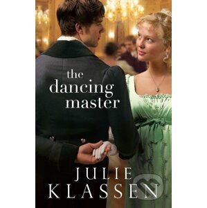 The Dancing Master - Julie Klassen