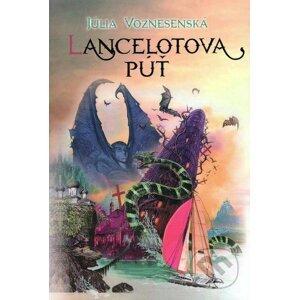 Lancelotova púť - Júlia Voznesenská