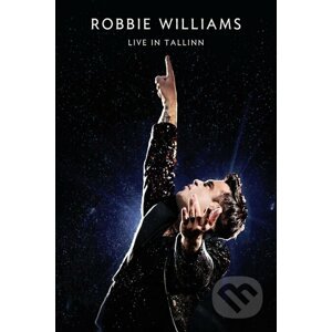 Robbie Williams: Live in Tallinn - Robbie Williams