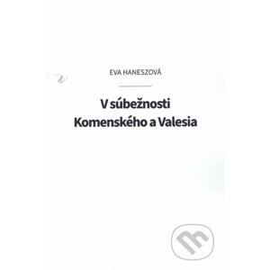 V súbežnosti Komenského a Valesia - Éva Hanesz