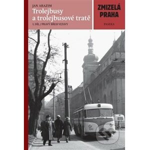 Trolejbusy a trolejbusové tratě - Jan Arazim