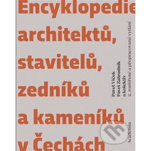 Encyklopedie architektů, stavitelů, zedníků a kameníků v Čechách - Pavel Vlček, Pavel Zahradník