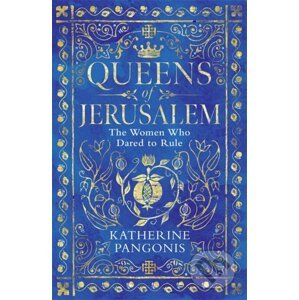 Queens of Jerusalem - Katherine Pangonis