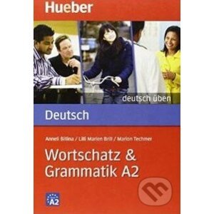 Deutsch üben: Wortschatz und Grammatik A2 - Marion Techmer