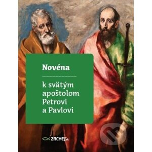 Novéna k svätým apoštolom Petrovi a Pavlovi - Zachej