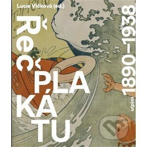 Řeč plakátu 1890-1938 - Lucie Vlčková