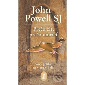 Prečo žiť, prečo umrieť - John Powell