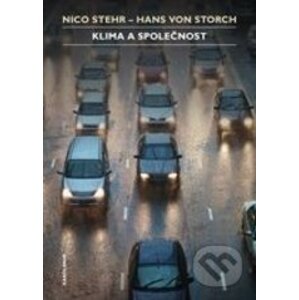 Klima a společnost - Nico Stehr, Hans von Storch