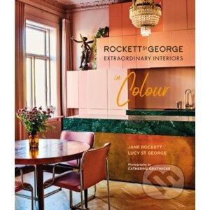 Rockett St George Extraordinary Interiors In Colour - Lucy St George, Jane Rockett