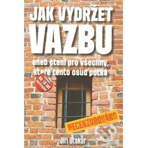 Jak vydržet vazbu - Jiří Otakar