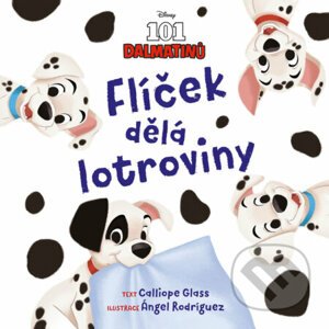 E-kniha Disney - 101 dalmatinů - Flíček dělá lotroviny - Calliope Glass, Ángel Rodriguez (ilustrátor)