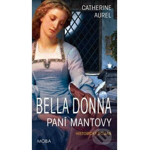 E-kniha Bella Dona - Paní Mantovy - Catherine Aurel