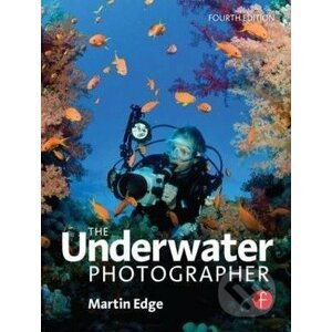 The Underwater Photographer - Martin Edge