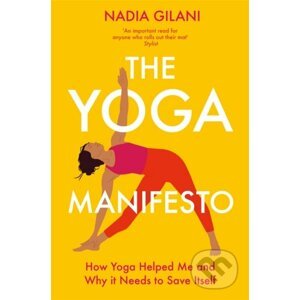 The Yoga Manifesto - Nadia Gilani