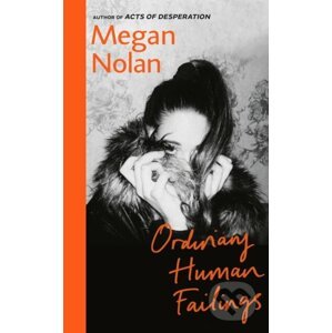 Ordinary Human Failings - Megan Nolan