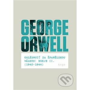 Ohlédnutí za španělskou válkou - George Orwell