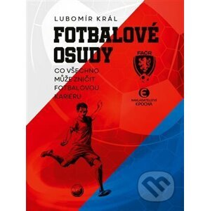 Fotbalové osudy - Lubomír Král