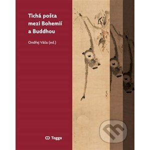 Tichá pošta mezi Bohemií a Buddhou - Luboš Bělka a kolektiv
