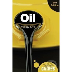 Oil: A Beginner´s Guide - Václav Smil
