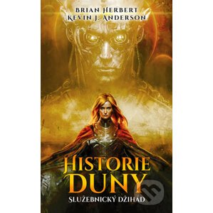 Historie Duny: Služebnický džihád - Brian Herbert, Kevin J. Anderson