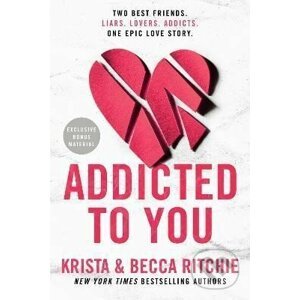 Addicted To You - Krista Ritchie, Becca Ritchie
