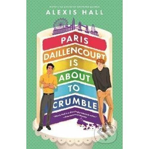 Paris Daillencourt Is About to Crumble - Alexis Hall