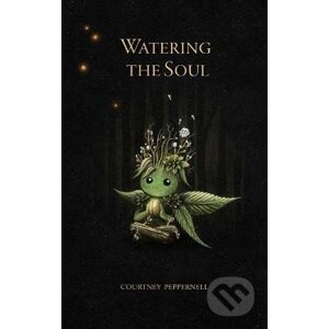 Watering the Soul - Courtney Peppernell