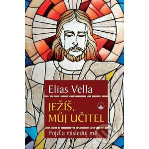 E-kniha Ježíš můj Učitel - Elias Vella