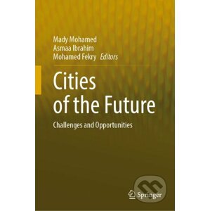 Cities of the Future - Mady Mohamed, Asmaa Ibrahim, Mohamed Fekry