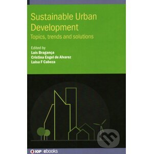 Sustainable Urban Development - Luis Braganca, Cristina Engel de Alvarez, Luisa F. Cabeza