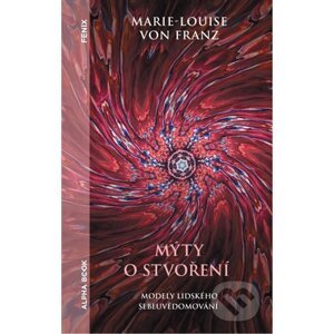 Mýty o stvoření - Marie-Louise von Franz