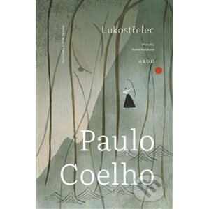 Lukostřelec - Paulo Coelho, Andrea Tachezy (ilustrátor)