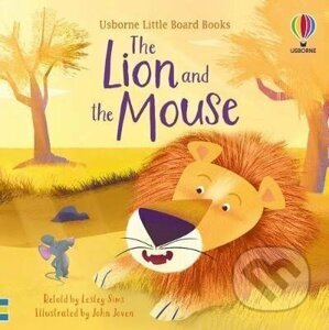 The Lion and the Mouse - Lesley Sims, John Joven (Ilustrátor)