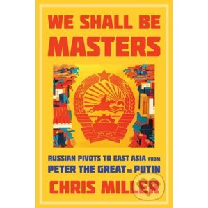 We Shall Be Masters - Chris Miller