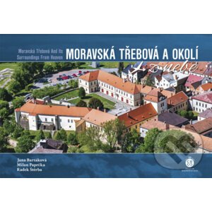 Moravská Třebová a okolí z nebe - Jana Bartáková, Milan Paprčka, Radek Štěrba