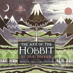 The Art of the Hobbit - J.R.R. Tolkien, Wayne G. Hammond, Christina Scull