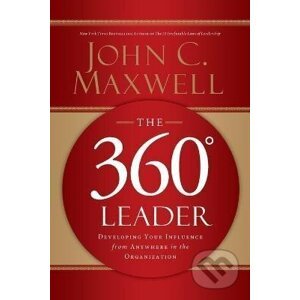 The 360 Degree Leader - John C. Maxwell