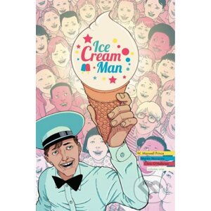 Ice Cream Man Volume 1: Rainbow Sprinkles - W. Maxwell Prince, Martin Morazzo (Ilustrátor), Chris O'Halloran (Ilustrátor)
