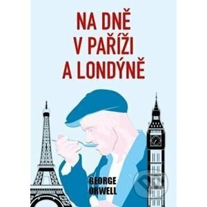 Na dně v Paříží a Londýně - George Orwell