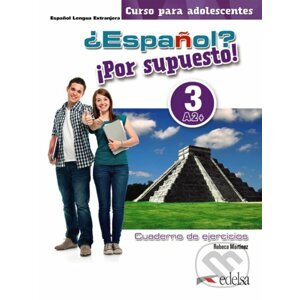¿Español? ¡Por supuesto! 3-A2+. Libro de ejercicios: Cuaderno de ejercicios 3 (A2+) - Rebeca Martínez Aguirre