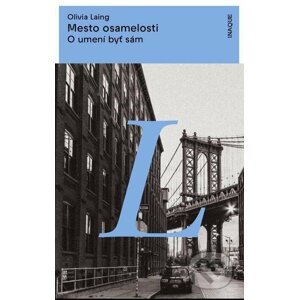 E-kniha Mesto osamelosti - Olivia Laing
