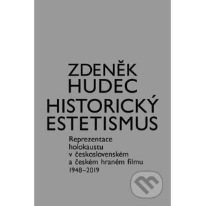 Historický estetismus - Zdeněk Hudec