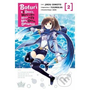 Bofuri: I Don't Want to Get Hurt, so I'll Max Out My Defense 2 (manga) - Yuumikan, KOIN (ilustrátor), Jirou Oimoto (ilustrátor)